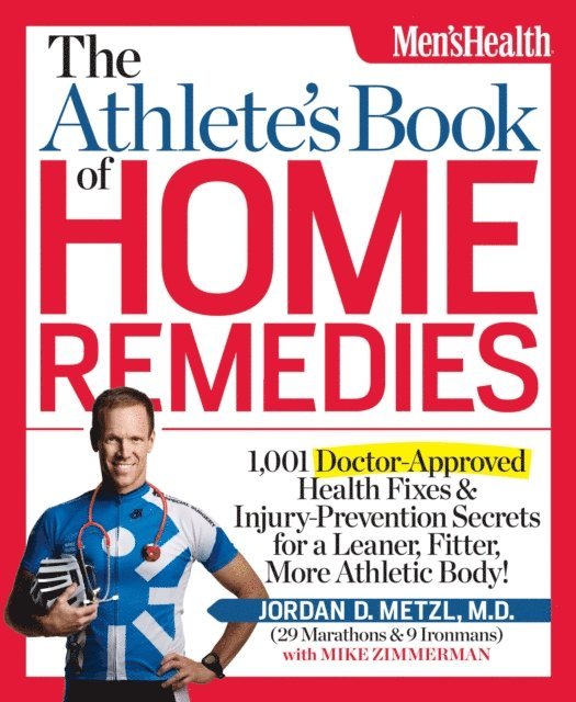 Mike Zimmerman, MD Jordan D. Metzl - Athlete's Book of Home Remedies, E-bok