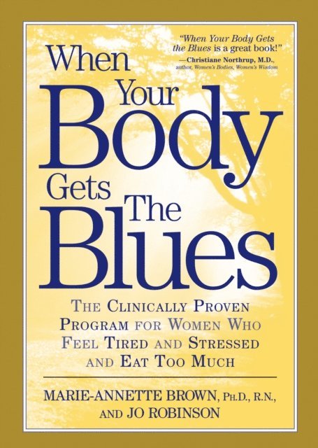 Jo Robinson, Marie-Annette Brown - When Your Body Gets the Blues, E-bok