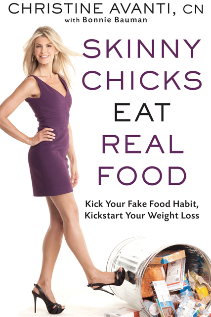 Christine Avanti - Skinny Chicks Eat Real Food, E-bok