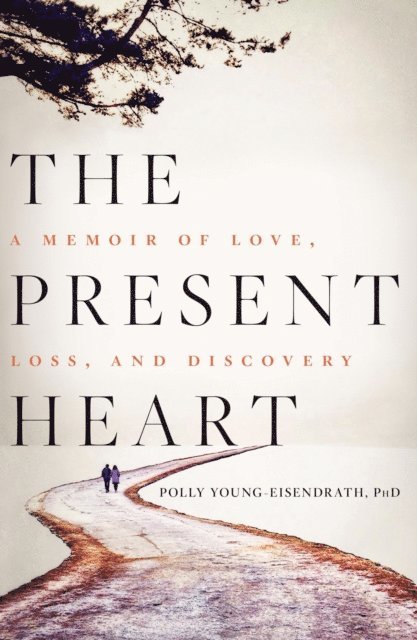 Polly Young-Eisendrath - Present Heart, E-bok