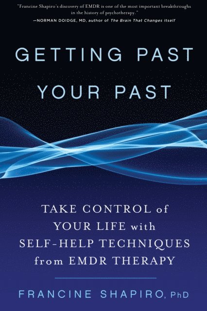 Francine Shapiro - Getting Past Your Past, E-bok