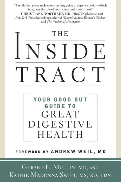 M.D. Andrew Weil, LDN Kathie Madonna Swift, MS, RDN, Gerard E. Mullin - Inside Tract, E-bok
