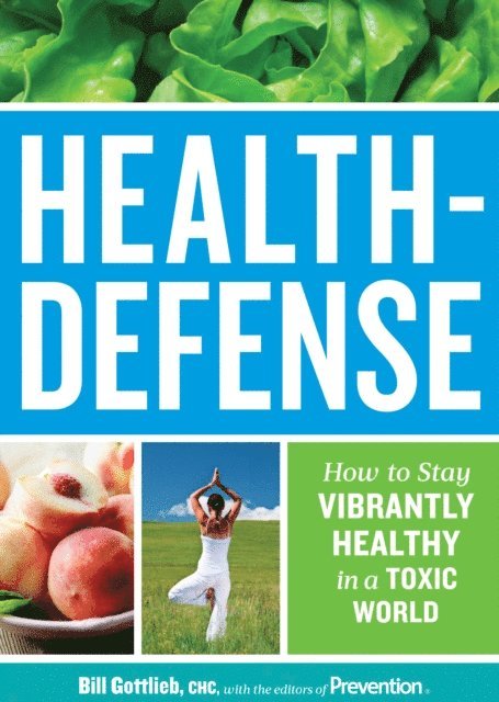Bill Gottlieb - Health-Defense, E-bok