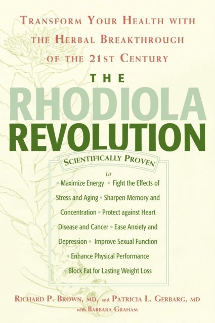 Barbara Graham, Patricia L. Gerbarg, Richard P. Brown - Rhodiola Revolution, E-bok