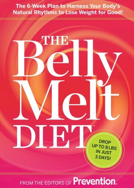 Editors Of Prevention Magazine - Belly Melt Diet, E-bok