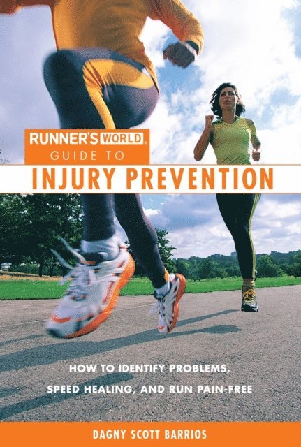 Editors of Runner's World Maga, Dagny Scott Barrios - Runner's World Guide to Injury Prevention, E-bok