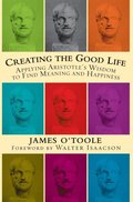 Creating the Good Life