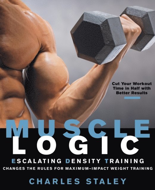 Charles Staley - Muscle Logic, E-bok