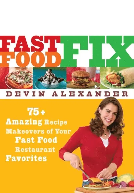 Devin Alexander - Fast Food Fix, E-bok. Tillgänglighet: Lägg i varukorg