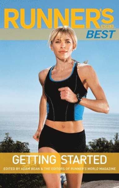 Editors of Runner's World Maga, Adam Bean - Runner's World Best: Getting Started, E-bok