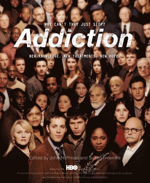 Susan Froemke, John Hoffman - Addiction, E-bok