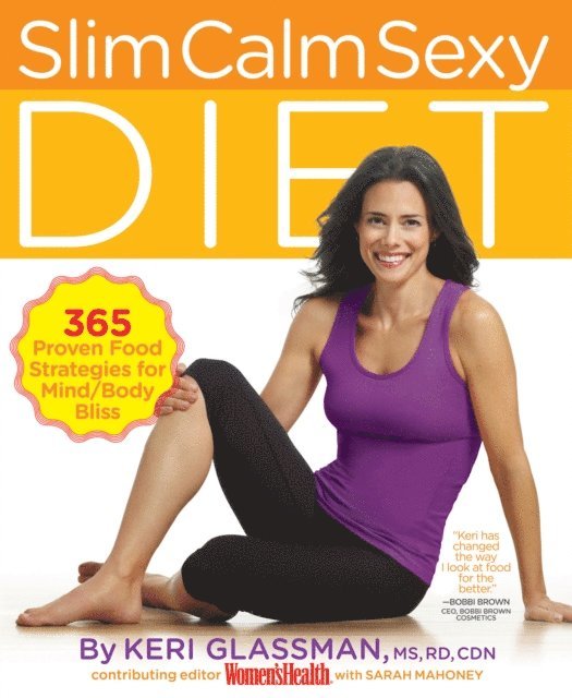 Sarah Mahoney, Keri Glassman - Slim Calm Sexy Diet, E-bok