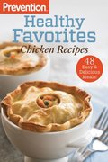 Prevention Healthy Favorites: Chicken Recipes