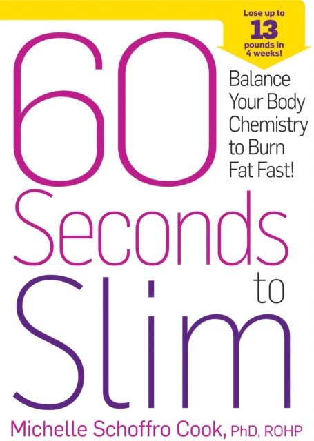 Michelle Schoffro Cook - 60 Seconds to Slim, E-bok