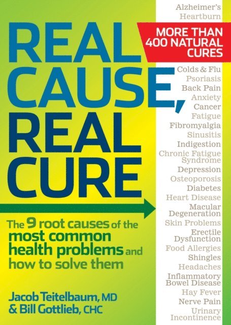 Bill Gottlieb, Jacob Teitelbaum M.D. - Real Cause, Real Cure, E-bok