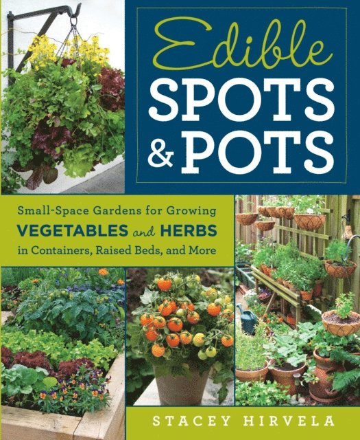 Stacey Hirvela - Edible Spots and Pots, E-bok