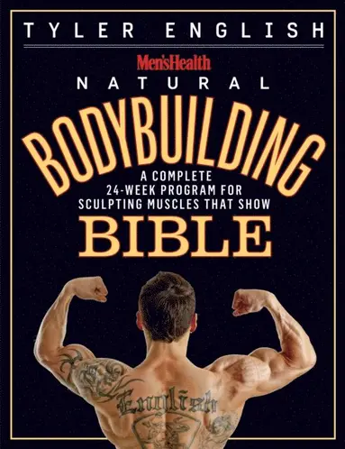 Editors of Men's Health Magazi, Tyler English - Men's Health Natural Bodybuilding Bible, E-bok