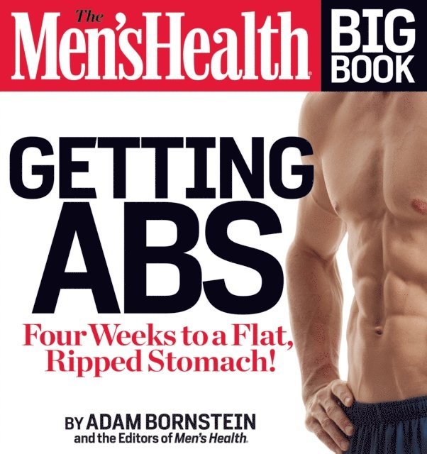 Editors of Men's Health Magazi, Adam Bornstein - Men's Health Big Book: Getting Abs, E-bok