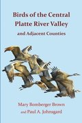 Birds of the Central Platte River Valley and Adjacent Counties