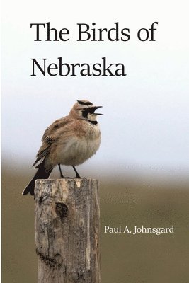 Paul Johnsgard - Birds of Nebraska, Häftad. Tillgänglighet: Lägg i varukorg