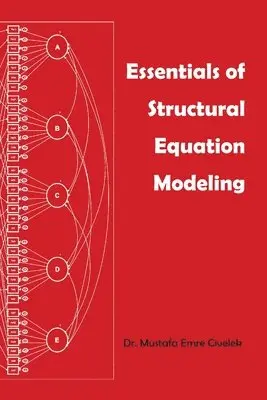 Mustafa Emre Civelek - Essentials of Structural Equation Modeling, Häftad. Tillgänglighet: Lägg i varukorg