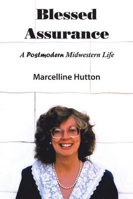 Marcelline Hutton - Blessed Assurance, Häftad. Tillgänglighet: Lägg i varukorg