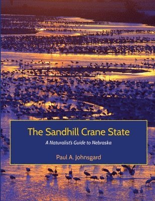 Paul Johnsgard - Sandhill Crane State, Häftad