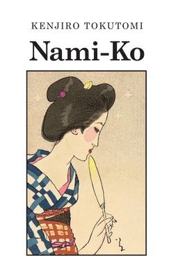 Kenjiro Tokutomi - Nami-Ko, Häftad