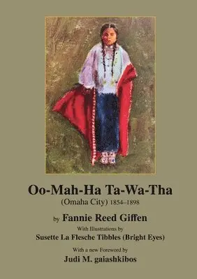 Fannie Reed Giffen - Oo-Mah-Ha Ta-Wa-Tha (OMAHA CITY), Häftad. Tillgänglighet: Lägg i varukorg