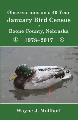 Wayne Mollhoff - Observations on a 40-Year January Bird Census in Boone County, Nebraska, 1978-2017, Häftad. Tillgänglighet: Lägg i varukorg