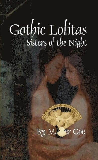 Master Coe - Gothic Lolitas: Sisters of the Night, E-bok