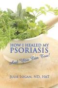 How I Healed My Psoriasis