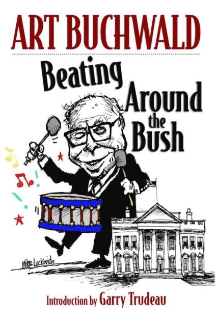 Art Buchwald - Beating Around the Bush, E-bok