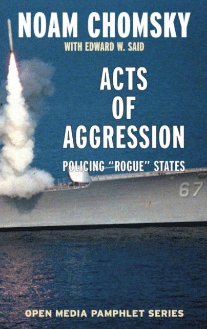 Ramsey Clark, Edward W. Said, Noam Chomsky - Acts of Aggression, E-bok