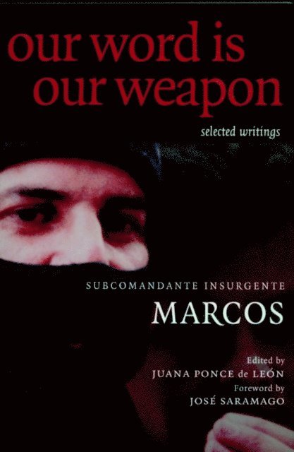 Subcomandante Marcos, Juana Ponce De Leon - Our Word is Our Weapon, E-bok
