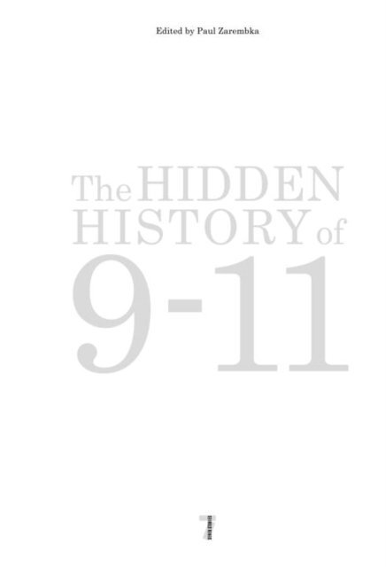 Paul Zarembka - Hidden History of 9/11, E-bok