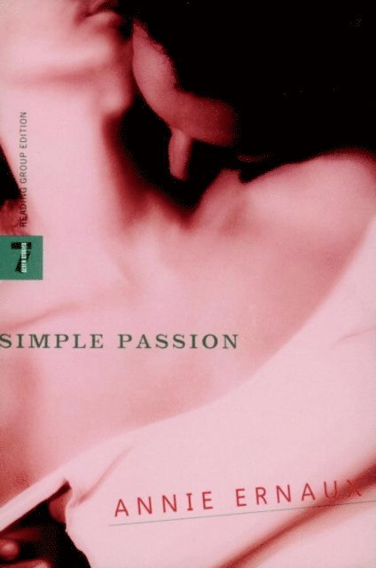 Annie Ernaux - Simple Passion, E-bok
