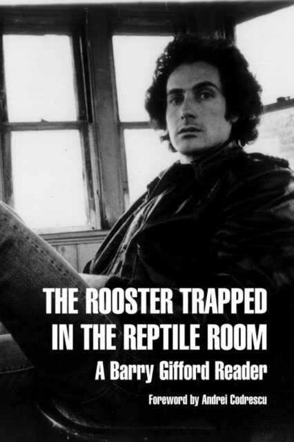 Barry Gifford, Thomas A. McCarthy - Rooster Trapped in the Reptile Room, E-bok