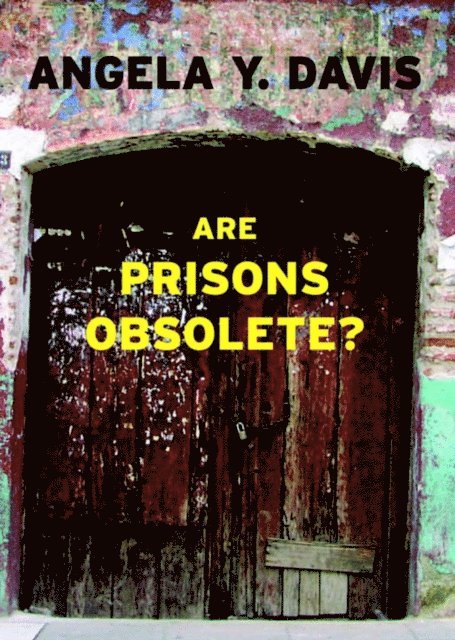 Angela Y. Davis - Are Prisons Obsolete?, E-bok
