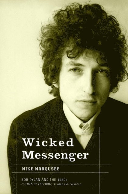 Mike Marqusee - Wicked Messenger, E-bok
