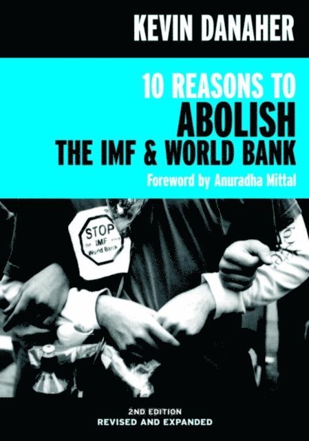 Kevin Danaher - 10 Reasons to Abolish the IMF & World Bank, E-bok