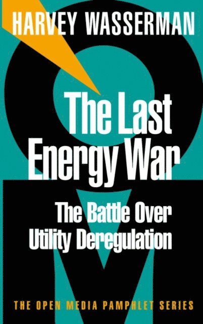 Harvey Wasserman - Last Energy War, E-bok