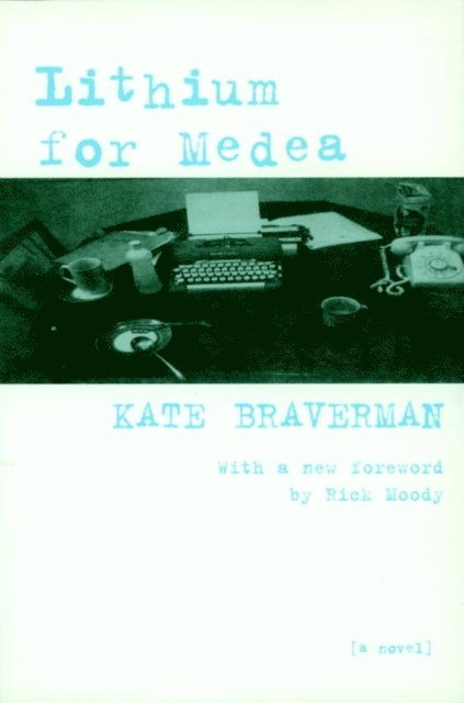 Kate Braverman - Lithium for Medea, E-bok