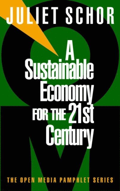 Juliet Schor - Sustainable Economy for the 21st Century, E-bok