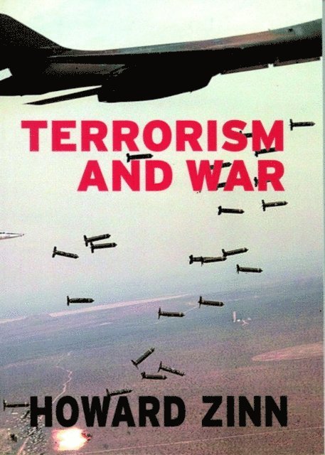 Howard Zinn, Anthony Arnove - Terrorism and War, E-bok