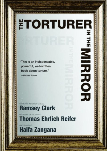 Haifa Zangana, Thomas Ehrlich Reifer, Ramsey Clark - Torturer in the Mirror, E-bok