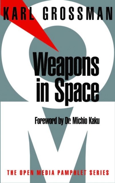 Karl Grossman - Weapons in Space, E-bok