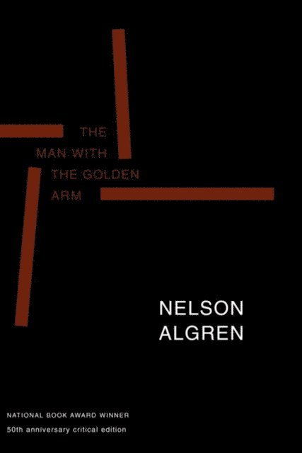Nelson Algren, Daniel Simon, Jr. William J. Savage - Man with the Golden Arm, E-bok