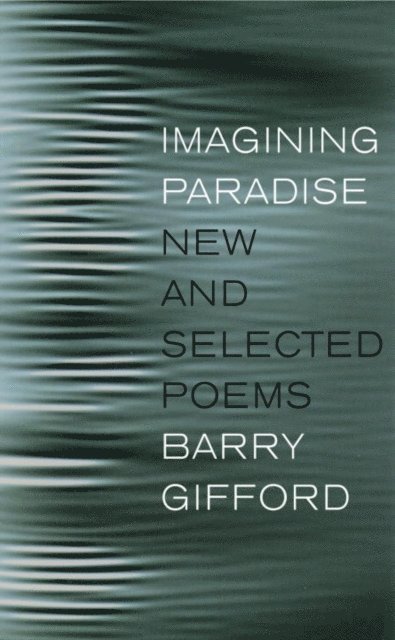 Barry Gifford - Imagining Paradise, E-bok