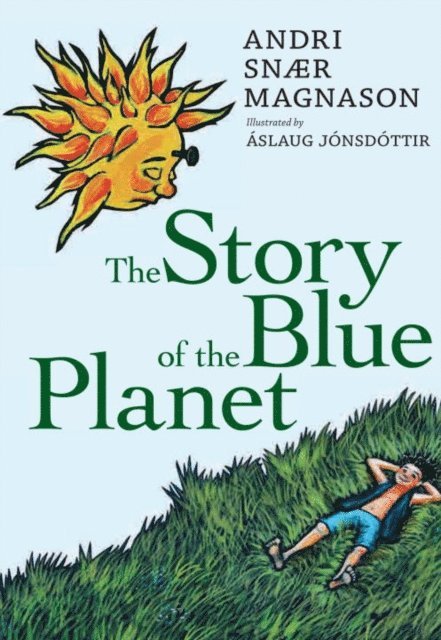 Andri Snaer Magnason - Story of the Blue Planet, E-bok
